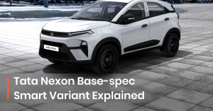 Tata Nexon Smart Base Variant Explained: Is This the Most Value-Packed Compact SUV in 2026?