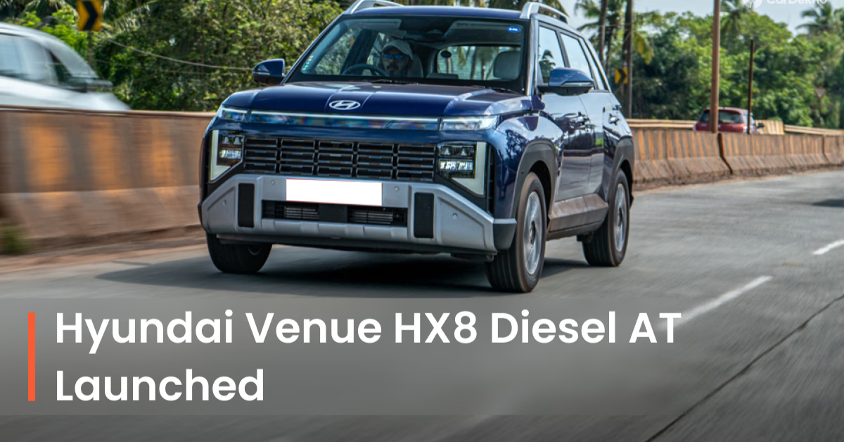 Hyundai Venue Crosses 1 Lakh Bookings – New HX 8 Diesel AT Variant Features