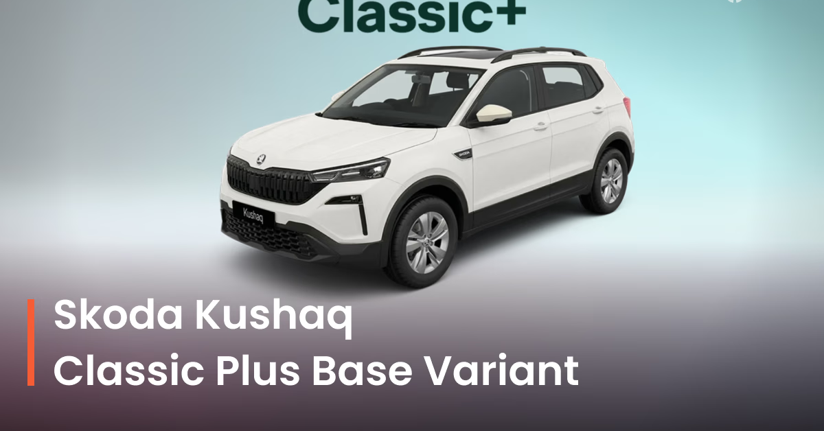 Skoda Kushaq Classic Plus Variant 2026