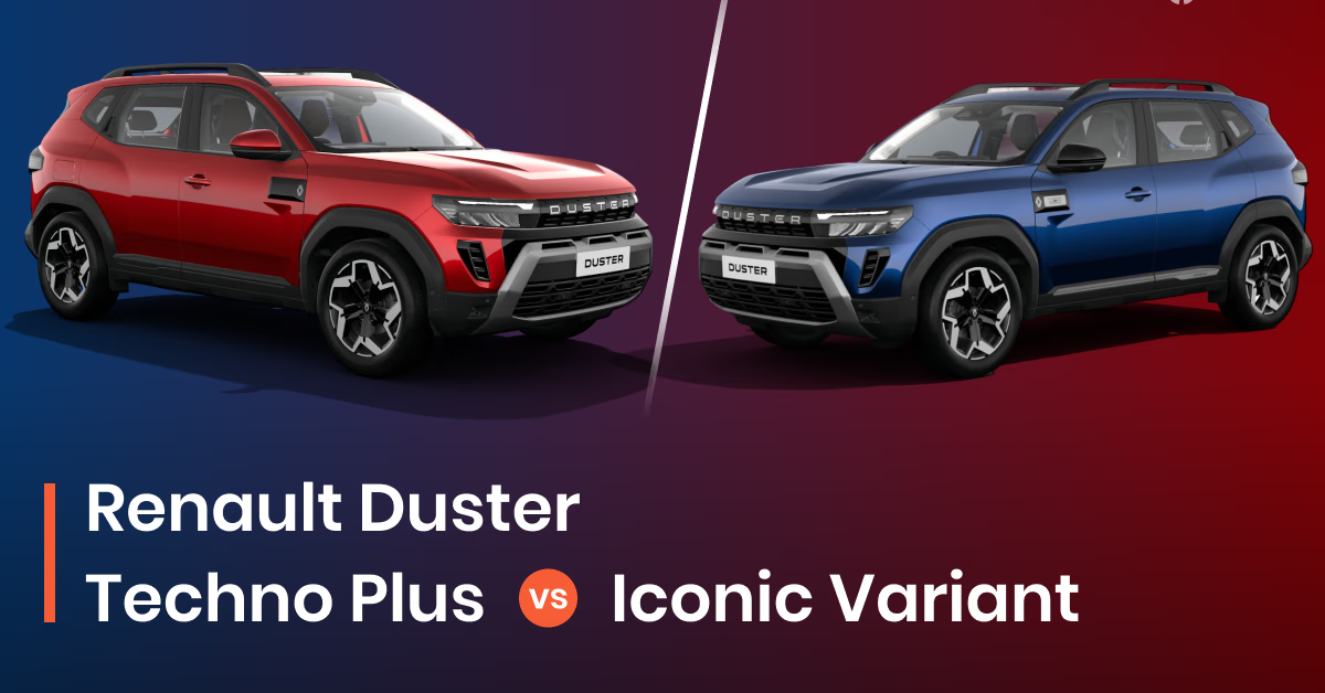 Renault Duster Techno Plus vs Iconic 2026