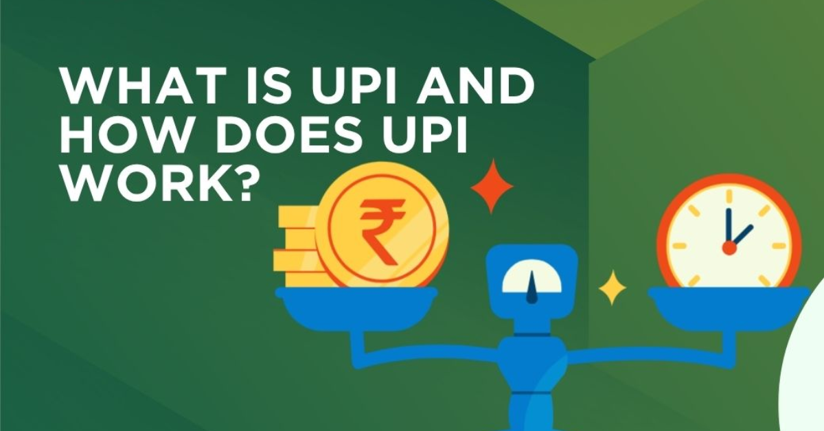 What Is UPI and How Does It Work?