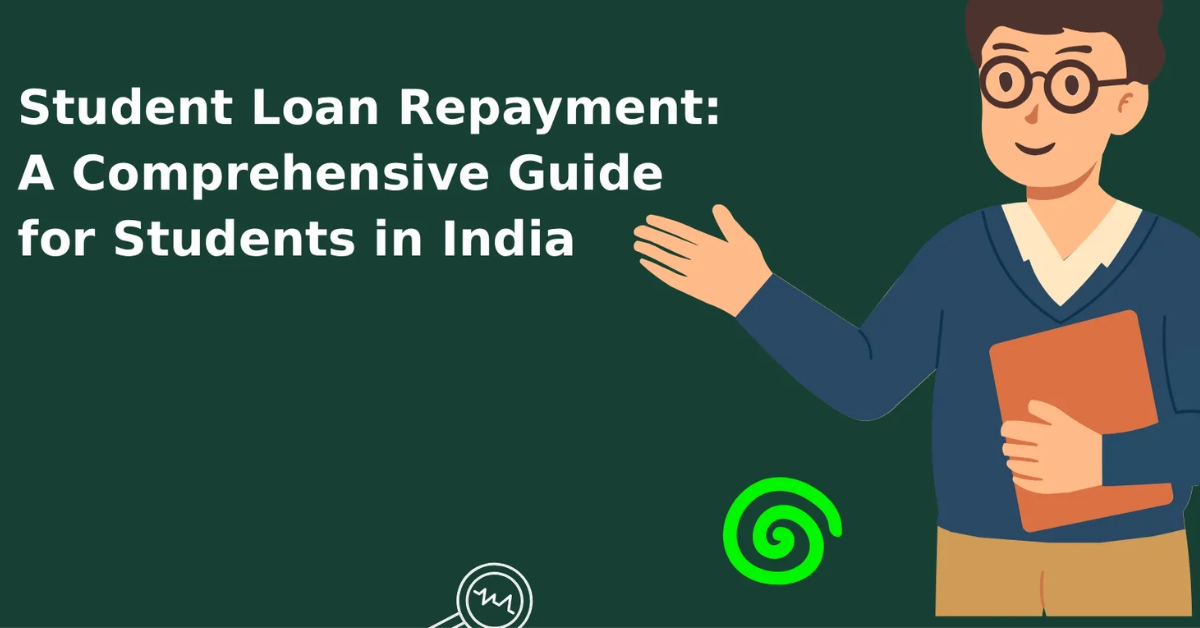 Student Loan Repayment Guide India 2026